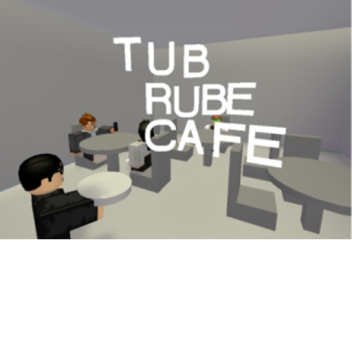 Tub Rube cafe / NEW in progress