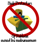 Noob Protectors Of Robloxia