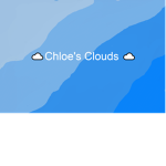 Chloes Clouds