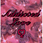 $addicted luv$