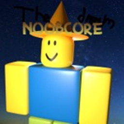 The dream: NOOBCORE