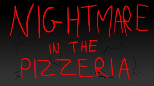 Nightmare in the Pizzeria