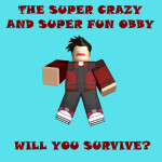 The Super Crazy And Super Fun Obby [BETA]