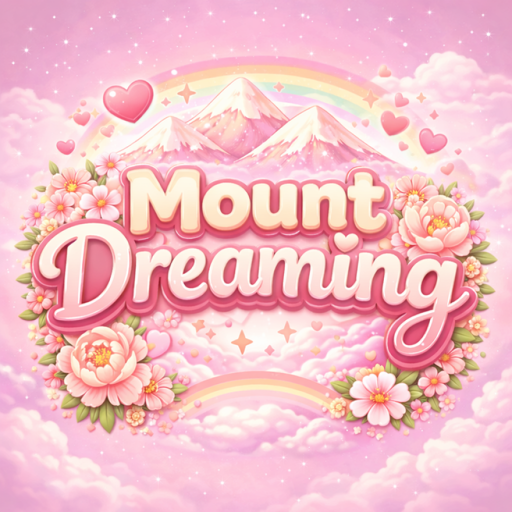 [Valentine's Day💗] Mount Dreaming