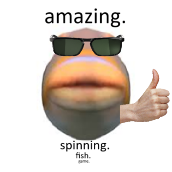 Amazing. Spinning. Fish. Game.
