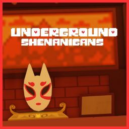 Underground Shenanigans | DISCONTINUED