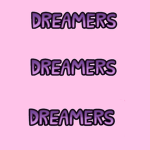 the dreamers~