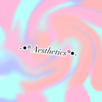 -•* Aesthetics*•-