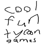 Cool Fun Tycoon Games!
