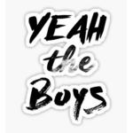 YEAH THE BOYS, YEAH THE BOYS FOR LIFE