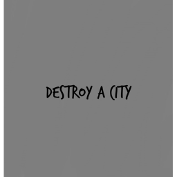 Destroy a city