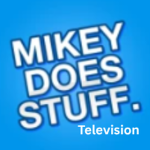 Mikey Does Stuff Television