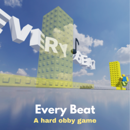 Every Beat[BETA] (NEW LEVEL!)