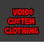 VOID$ CU$TOM CLOTHING