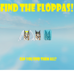 Find the floppas!