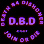 DEATH B4 DISHONER (GENERAL)