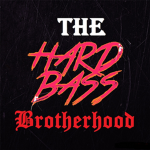 The Hardbass Brotherhood