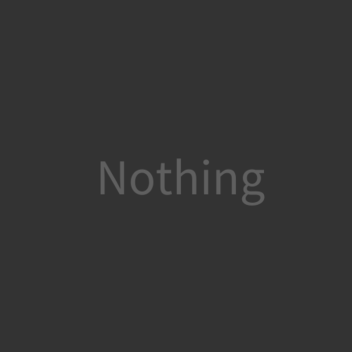 Nothing