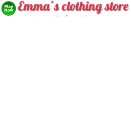 Emma's Clothing Store!
