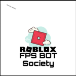 Roblox FPS BOT Society