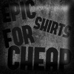 Epic Shirts For Cheap