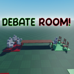 Debate room! [🔊]