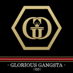 - GLORIOUS GANGSTA -