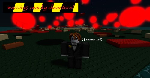 [ALPHA] Wacky Disasters