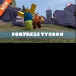 The Fortress Tycoon! (NEW)