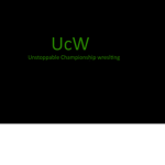U c W Unstoppable Championship Wreslting