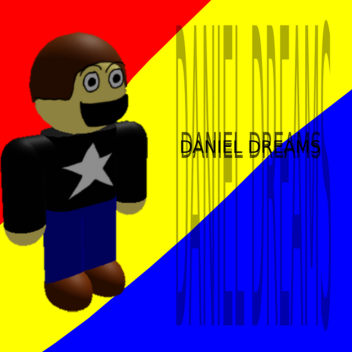DANIEL DREAMS