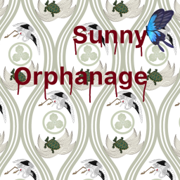 ~Sunny orphanage~