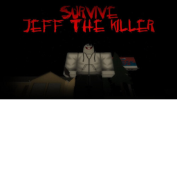 Survive Jeff The Killer