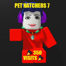 Pet Hatchers 7 [ 🎉 350 Visits🎉 ]
