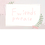 *~Friends Forever~*