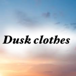 Dusk clothes