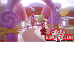 🍬Candy Simulator [Beta]🍭 Testing