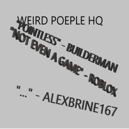 Weird poeple HQ