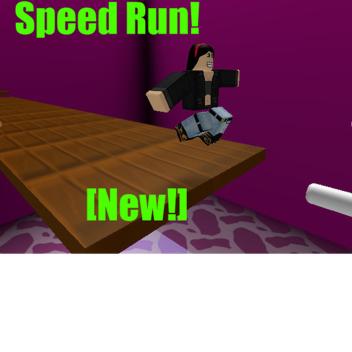Speed Run!
