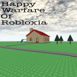 Happy Warfare Of Robloxia