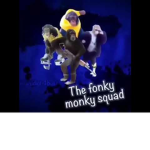 Funky Monkey Sqaud