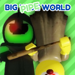 Big Pipe World