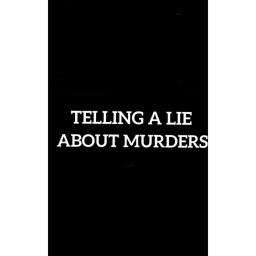 Telling Lies about Murders (BETA)
