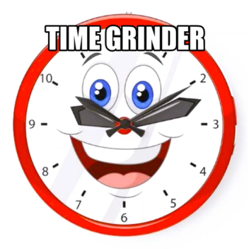 Time Grinder                          (AFK game)