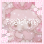 ʚ positions ɞ
