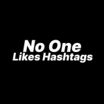 Noone likes hashtags
