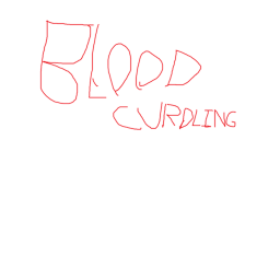Blood Curdling