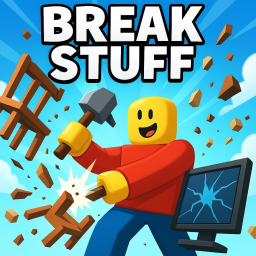 Break Stuff!