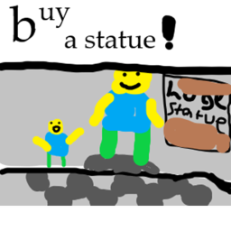 buy a statue! (THE ROOF BROKE)