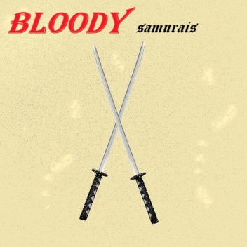 Bloody Samurais UPDATE